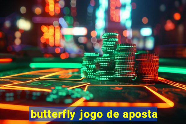 butterfly jogo de aposta